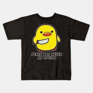 Funny Duck With A Knife svg Peace Was Never An Option Kids T-Shirt